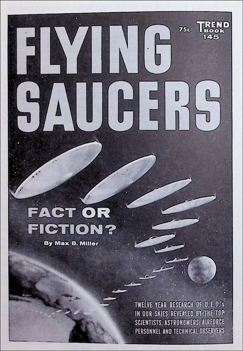 Flying Saucers: Fact or Fiction? by Max B. Miller, Trend Book 145